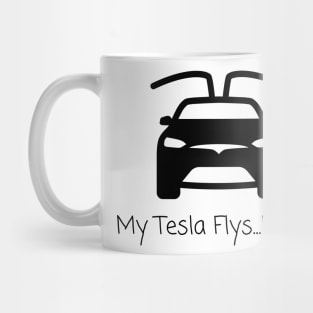 My Tesla Flys Really Mug